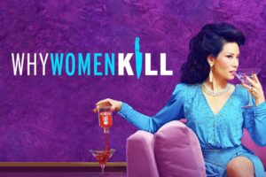 Why Women Kill Review TV Show